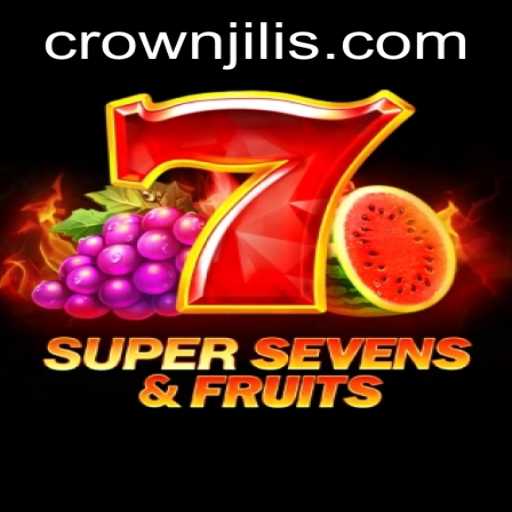 Exciting Gameplay of 7SuperSevensFruits and Its Connection to CROWNJILI
