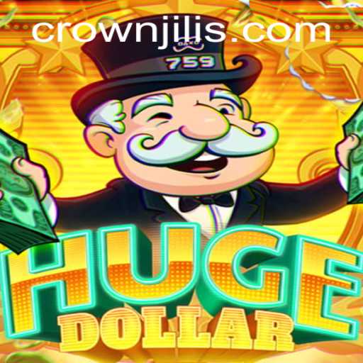 Exploring the Thrilling World of HugeDollar: A Deep Dive into CROWNJILI